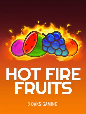 Hot Fire Fruits